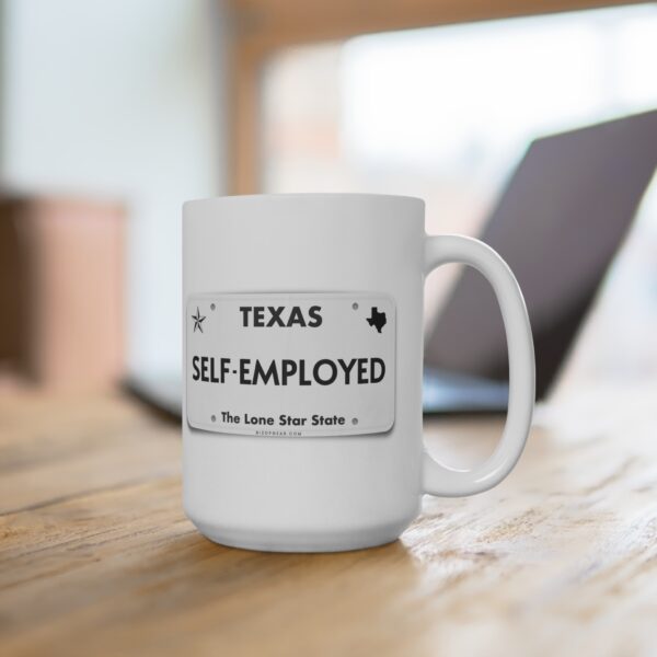 Texas "Self-Employed" Mug – The Lone Star Spirit 15oz Mug