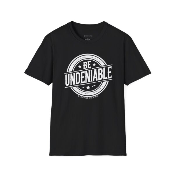 "Be Undeniable" - Motivational Tee (Light Design)